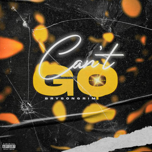 Cant Go (Explicit)