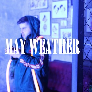 May Weather (Explicit)