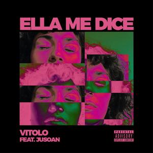 Ella Me Dice (feat. Jusoan) (Explicit)