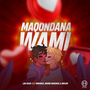 Maqondana Wami (feat. Nokwazi, Bruno Masemza & Jhelem)