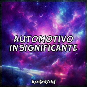 Automotivo Insignificante (Explicit)