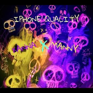 IPHONE QUAILITY (feat. Lil Arxanna)