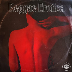Reggae Erotica (Explicit)