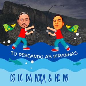 To pescando as piranhas (feat. N9 & Raynna) (Explicit)
