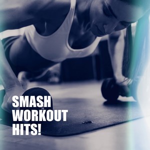 Smash Workout Hits!