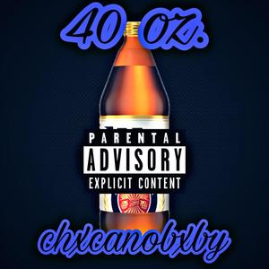 40 OZ. (Explicit)