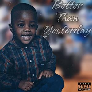 Better Than Yesterday (Explicit)