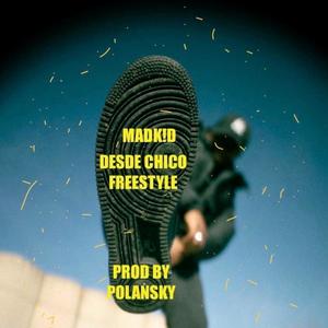Madk!d - Desde chico freestyle (feat. Polanskyy & PLM) (Explicit)