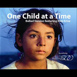 One Child At a Time (Ballad Version) [feat. Rick Krive]