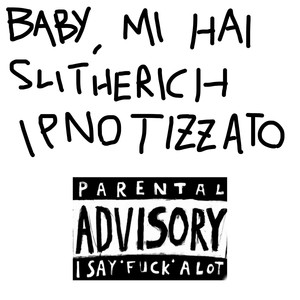 Baby, mi hai Slitherich Ipnotizzato (Explicit)
