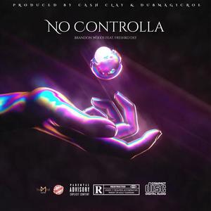 No Controlla (feat. Freshko Def) (Explicit)