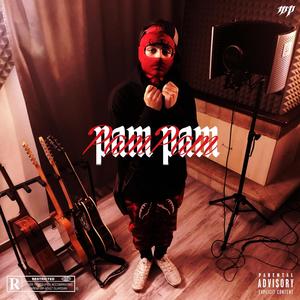 Pam Pam (feat. Nick Brago) (Explicit)