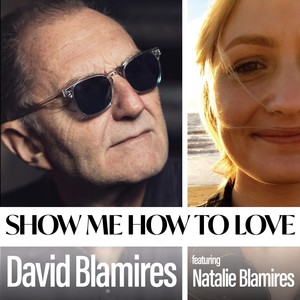 Show Me How to Love (feat. Natalie Blamires)