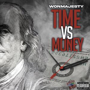 Time .VS. Money (Explicit)