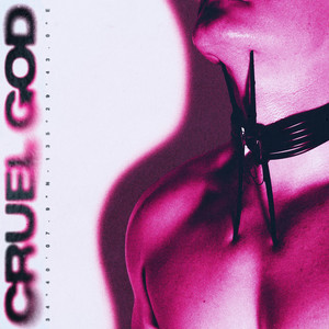 Cruel God (Explicit)