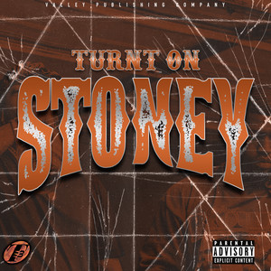 Turnt On Stoney (Explicit)