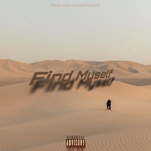 Find Myself (feat. Sounds By Chocco) [Explicit]