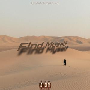 Find Myself (feat. Sounds By Chocco) (Explicit)
