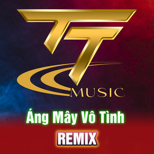 Áng Mây Vô Tình (Remix)