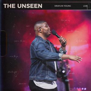 The Unseen : A Live Worship Experience