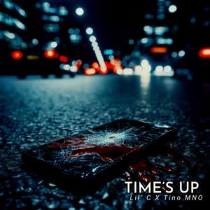 Time's Up (feat. Tino MNO) [Explicit]