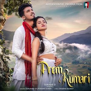 Prem Kumari (feat. Poraini Soren)