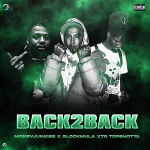 BACK2BACK (feat. GLOCKMULA & TG TOPSHOTTA) (Explicit)