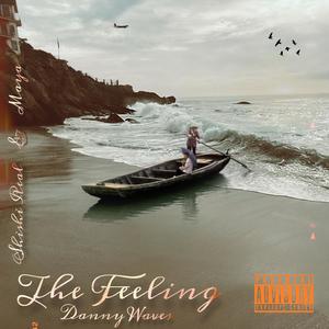 The Feeling (feat. Shishi Real & Maya) [Explicit]