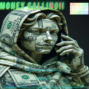 Money Calling... (feat. Luke Insight & Kiid SIIM$|Explicit)