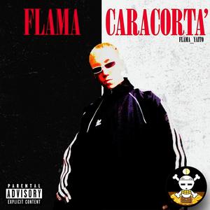 FlaMa C4raCoRta' MIXTAPE I (Explicit)