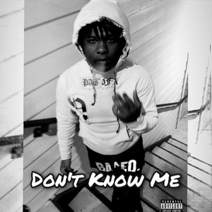 Don't Know Me (Explicit)