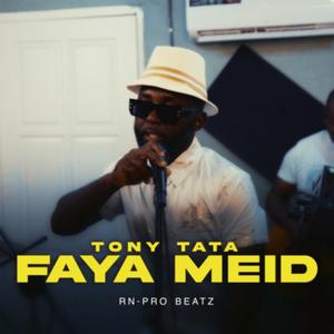 Faya Meid (feat. Tony Tata)