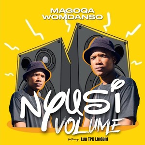 Nyusi Volume (feat. Luu TPK Lindani)