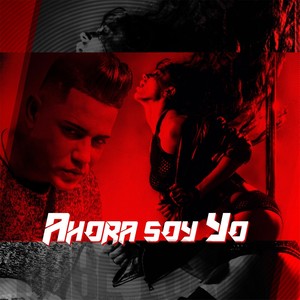 Ahora Soy Yo (Explicit)