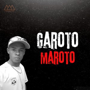 Garoto Maroto (Explicit)