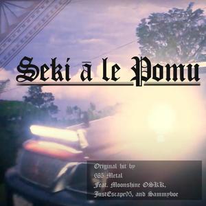 Seki a le Pomu (Explicit)