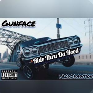 Ride Thru Da Hood (feat. GunFace) (Explicit)