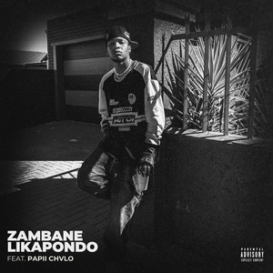 Zambane Likapondo (Explicit)