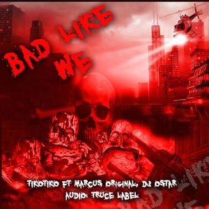 bad like we (Instrumental)