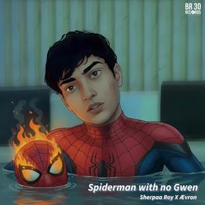 Spiderman with No Gwen (Ævron Remix)