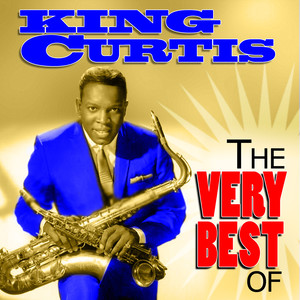 The Very Best of King Curtis