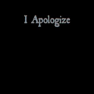 I Apologize (Explicit)