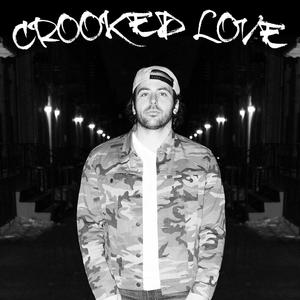 Crooked Love (Explicit)