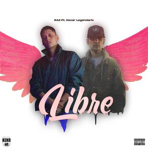 Libre (feat. Oscar Legendario) [Explicit]