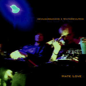 Hate Love (Explicit)