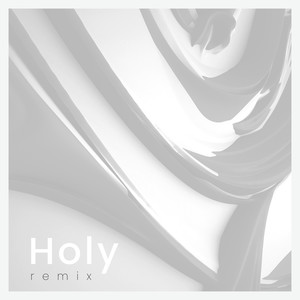 Holy (Remix)