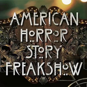 American Horror Story: Freak Show - Main Titles