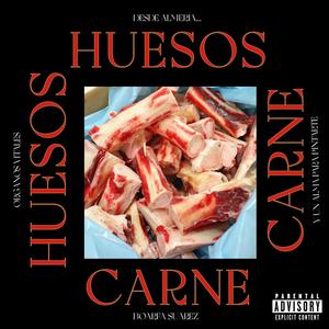 Huesos y Carne (Explicit)