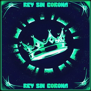 REY SIN CORONA