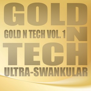 Ultra-Swankular - Gold N Tech Vol 1